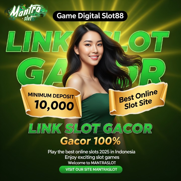 MANTRASLOT | Link Permainan Digital Slot 88 Gacor Terbaik Tahun 2025